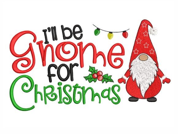 I ll Be Gnome for Christmas Embroidery Review